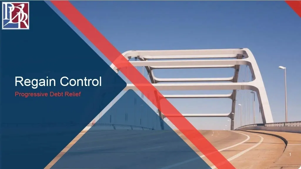 Title slide reading "Regain Control: Progressive Debt Relief" set against a background graphic of a modern white arched bridge under a blue sky, featuring the company logo in the top left corner.