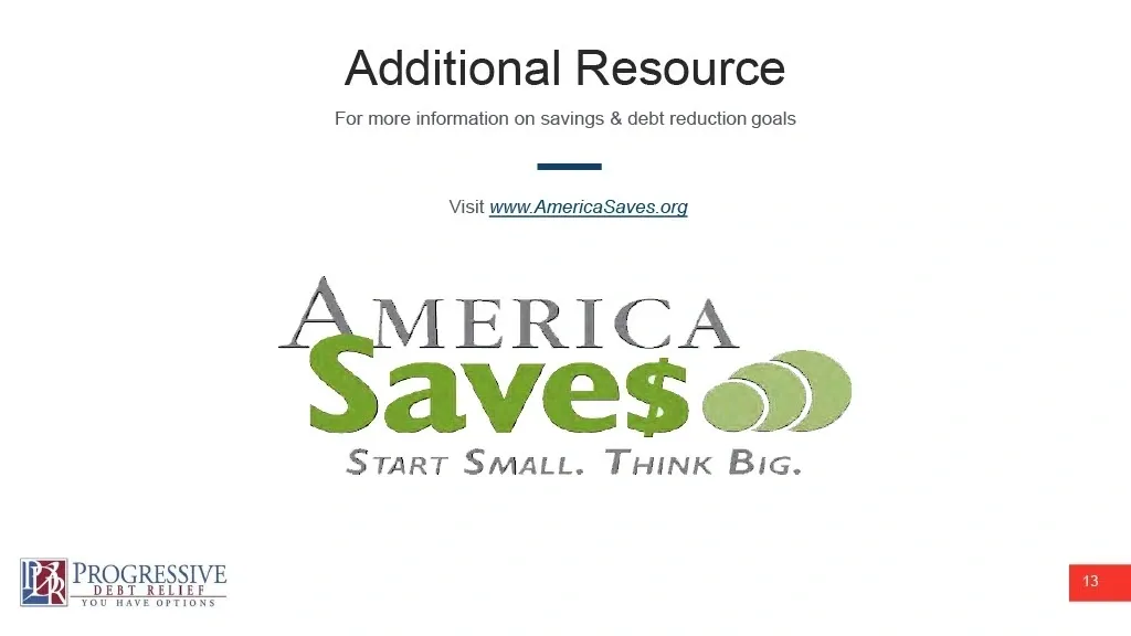 Additional Resource slide for savings and debt reduction goals, directing visitors to AmericaSaves.org with the America Saves logo and tagline "Start Small. Think Big."
