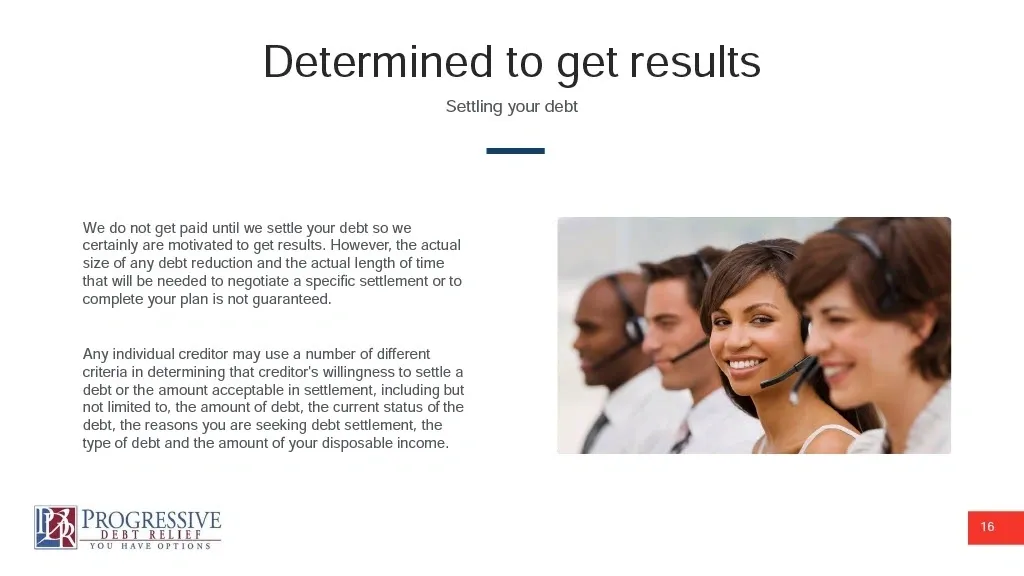 Slide titled "Determined to get results: Settling your debt" explaining that PDR is motivated by performance-based settlements, alongside an image of call center customer service representatives wearing headsets.