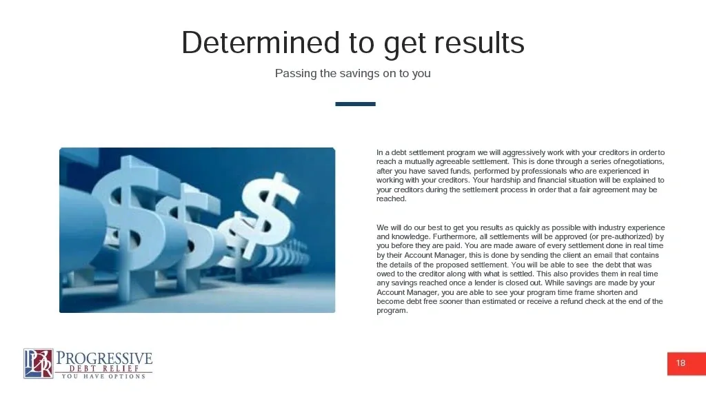 Slide titled "Determined to get results: Passing the savings on to you" describing the creditor negotiation process, accompanied by 3D dollar sign graphic icons.