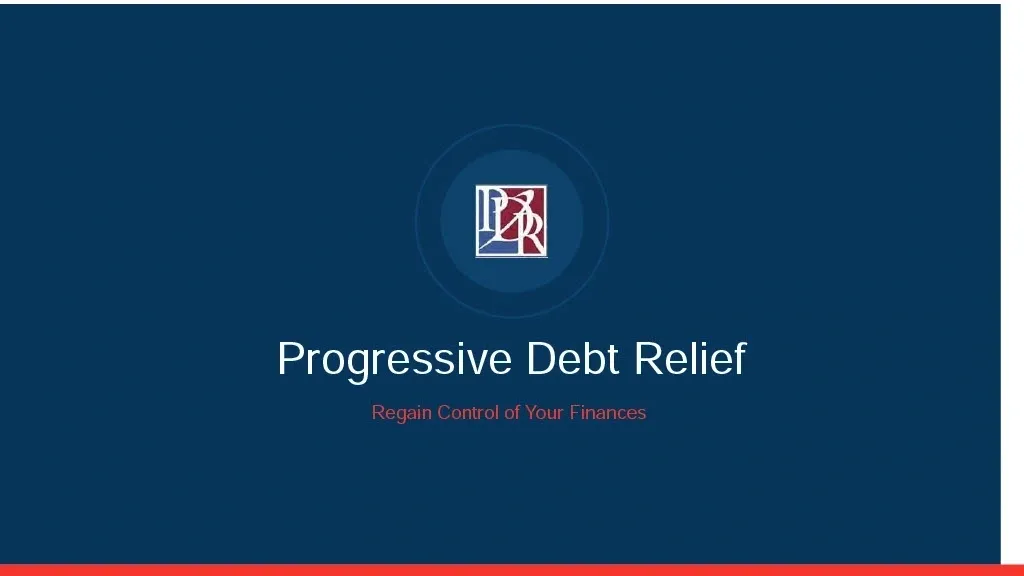 Title slide for Progressive Debt Relief with the company logo and tagline "Regain Control of Your Finances" set against a dark blue background.